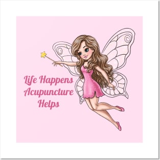 Life Happens Acupuncture Helps Fairy Posters and Art